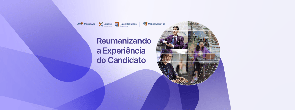 Banner roxo com logos ManpowerGroup e título “Reumanizando a Experiência do Candidato” e fotos de profissionais em globo.