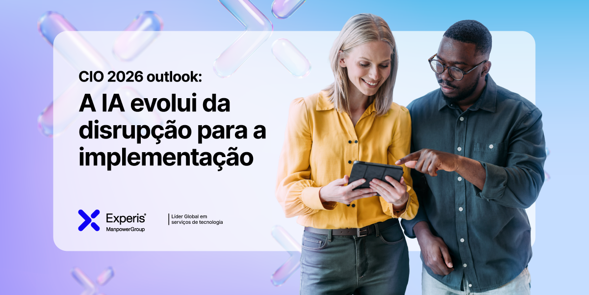 Banner da Experis sobre CIO 2026: IA evolui da disrupção para a implementação. Banner da Experis sobre CIO 2026: IA evolui da disrupção para a implementação.