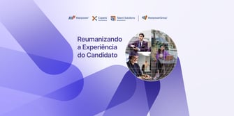 Arte roxa com profissionais, “Reumanizando a Experiência do Candidato”.