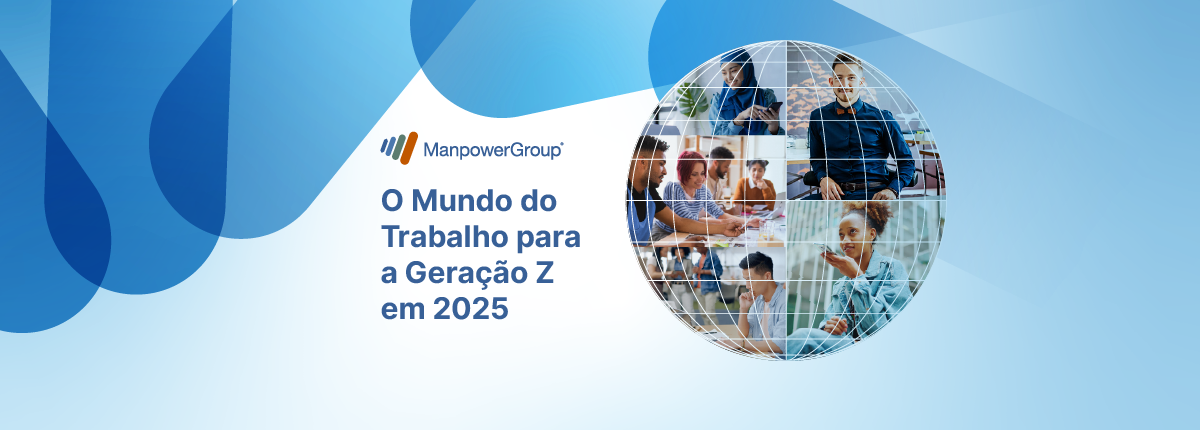 Banner "O Mundo do Trabalho para a Geração Z em 2025" (ManpowerGroup). Globo com fotos de jovens diversos em trabalho colaborativo. Fundo azul com formas abstratas. Banner "O Mundo do Trabalho para a Geração Z em 2025" (ManpowerGroup). Globo com fotos de jovens diversos em trabalho colaborativo. Fundo azul com formas abstratas.