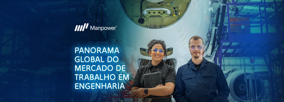 Banner da Manpower mostra profissionais de engenharia em ambiente industrial, com aeronave ao fundo e tema mercado global de trabalho.