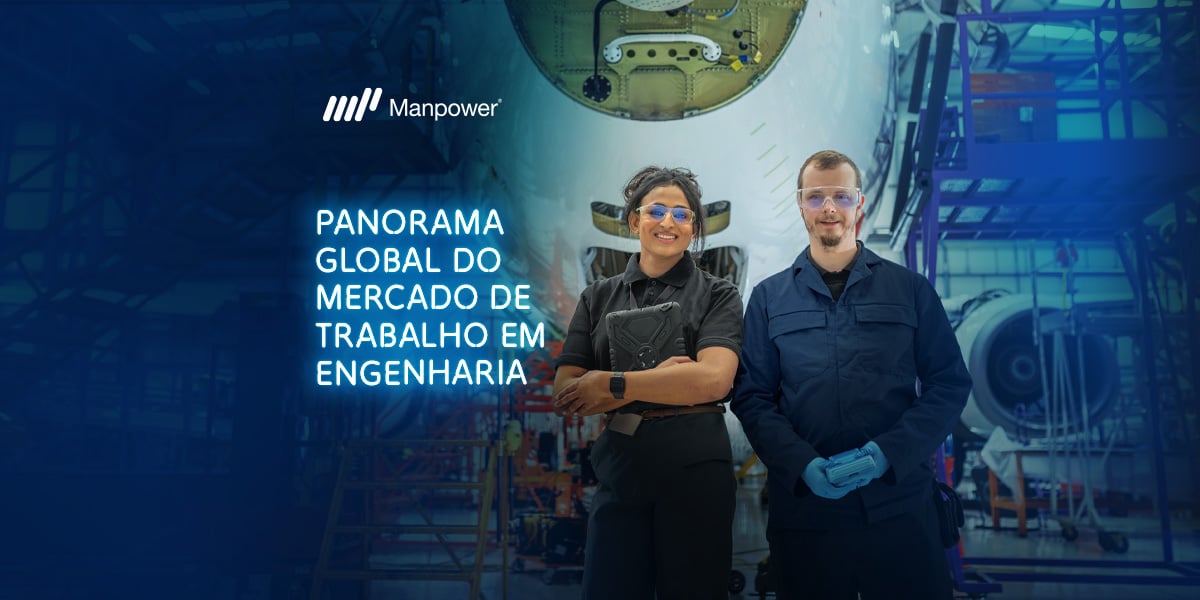 Banner da Manpower mostra profissionais de engenharia em ambiente industrial, com aeronave ao fundo e tema mercado global de trabalho.