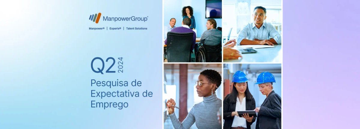 Colagem de fotos de profissionais diversos. À esquerda, logo ManpowerGroup e "Q2 2024 Pesquisa de Expectativa de Emprego". Colagem de fotos de profissionais diversos. À esquerda, logo ManpowerGroup e "Q2 2024 Pesquisa de Expectativa de Emprego".
