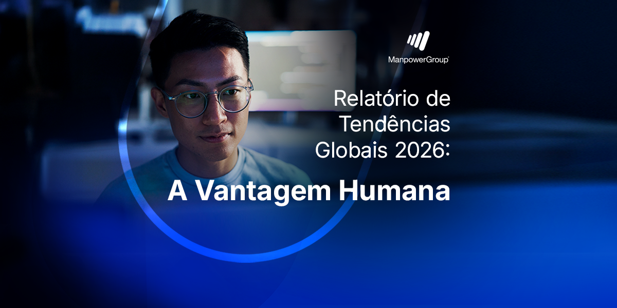 Banner ManpowerGroup: "Relatório de Tendências Globais 2026: A Vantagem Humana" com profissional jovem. Banner ManpowerGroup: "Relatório de Tendências Globais 2026: A Vantagem Humana" com profissional jovem.