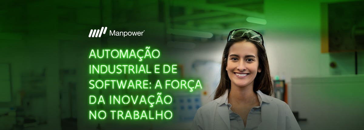 Banner sobre automação industrial e de software: a força da inovação no trabalho. Manpower
