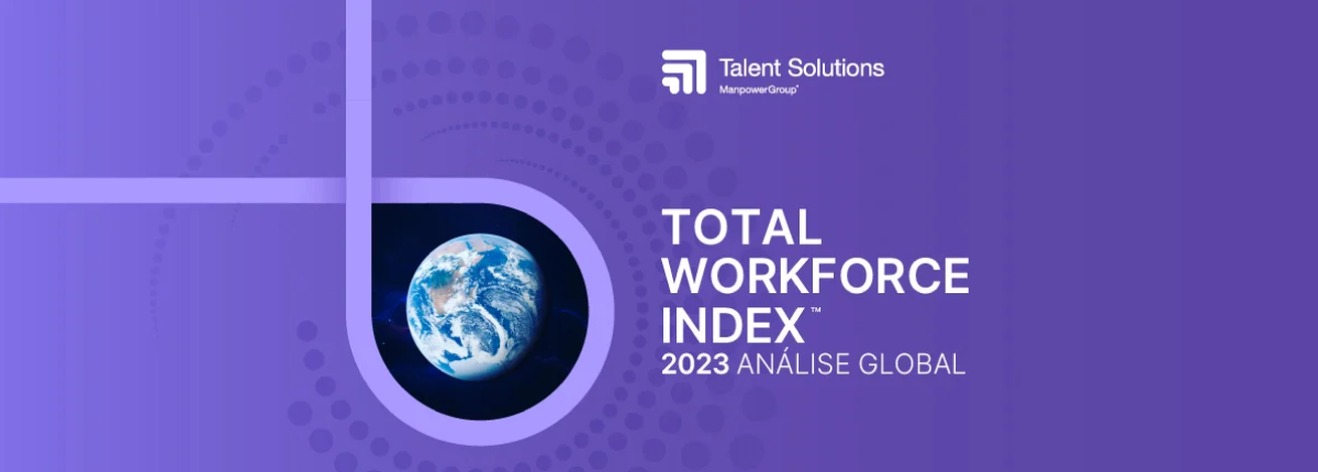 Talent Solutions ManpowerGroup, globo terrestre com espiral e texto "TOTAL WORKFORCE INDEX™ 2023 ANÁLISE GLOBAL" em roxo.